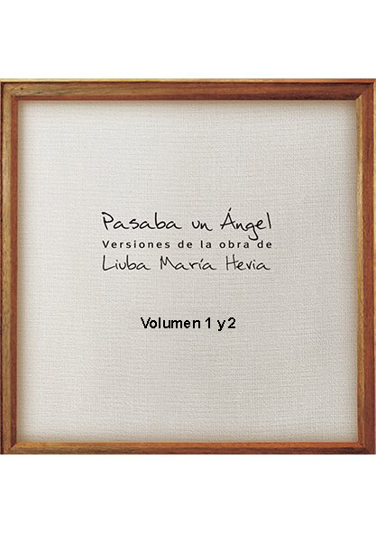 Pasaba un ángel. Versiones de la obra de Liuba María Hevia. (Audiolibro)